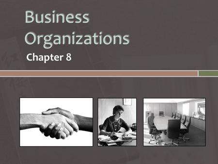 Chapter 8.  Establishment formed to carry on a commercial enterprise  Sometimes called a company or a firm  Most of the time firms are formed to produce.