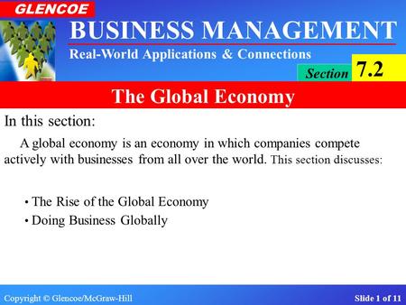 In this section: A global economy is an economy in which companies compete actively with businesses from all over the world. This section discusses: The.