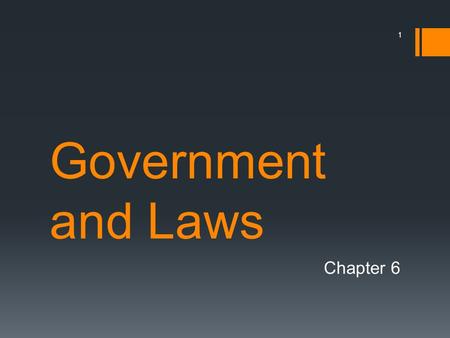 Government and Laws Chapter 6.