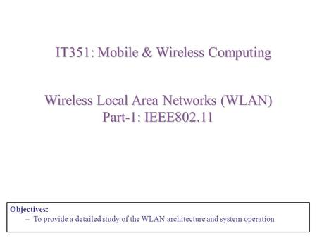 IT351: Mobile & Wireless Computing