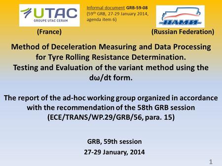 GRB, 59th session 27-29 January, 2014 Informal document GRB-59-08 (59 th GRB, 27-29 January 2014, agenda item 6) Method of Deceleration Measuring and Data.
