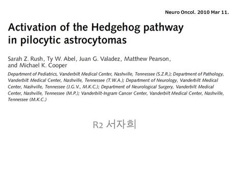 R2 서자희 Neuro Oncol. 2010 Mar 11.. Introduction Pilocytic astrocytoma – m/c pediatric brain tumor – Excellent prognosis, indolent nature 10yr survival.