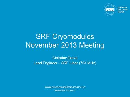 SRF Cryomodules November 2013 Meeting