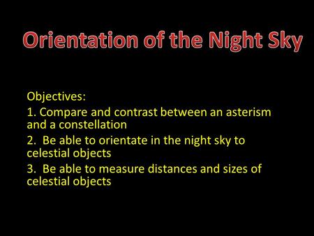 Orientation of the Night Sky