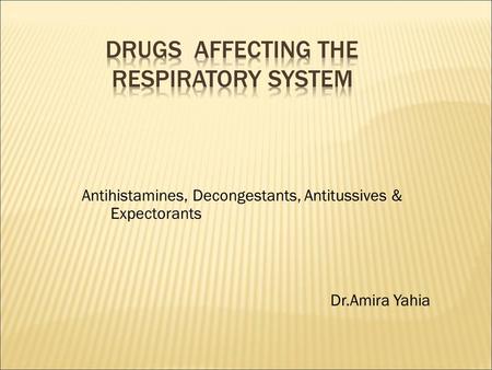 Drugs affecting the respiratory system