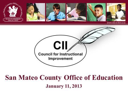 San Mateo County Office of Education January 11, 2013.