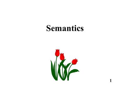 1 Semantics. 2 The branch of linguistics that is concerned with how meaning is expressed in language is called semantics.