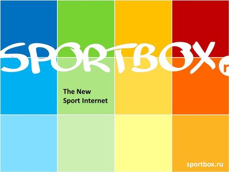 The New Sport Internet sportbox.ru. + Up to 6 life broadcasts simultaneously Video Archive Best moments video cuts Video Interviews Video Conferences.