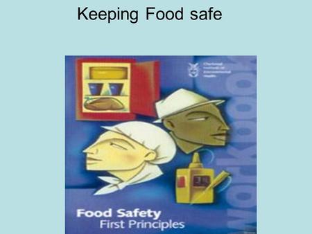 Keeping Food safe. If in doubt throw it out In the USA- 200,000 / day/food borne illness Food poisoning- flu like symptoms.