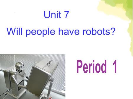 Will people have robots?