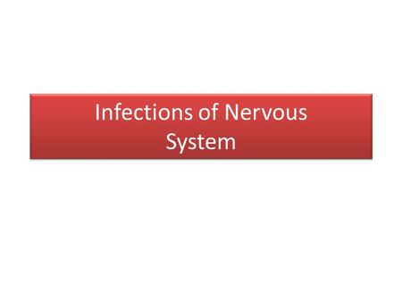 Infections of Nervous System