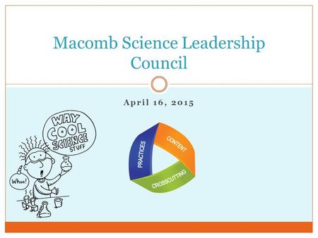 April 16, 2015 Macomb Science Leadership Council.