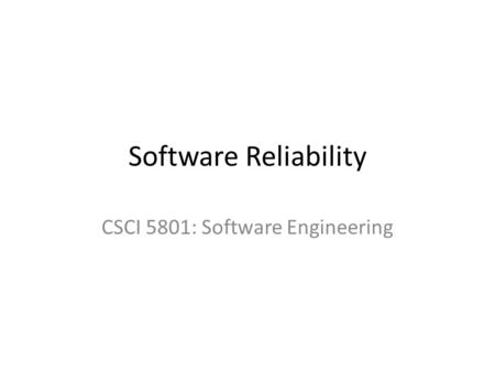 CSCI 5801: Software Engineering