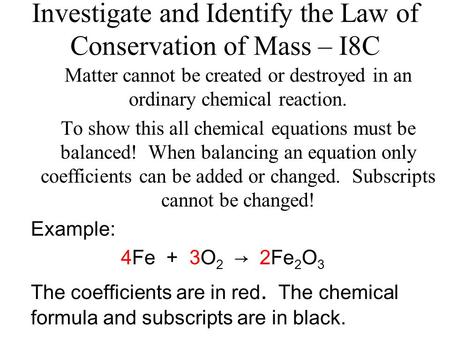 Investigate and Identify the Law of Conservation of Mass – I8C