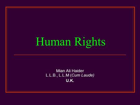 Mian Ali Haider L.L.B., L.L.M (Cum Laude) U.K.