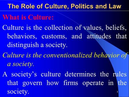 The Role of Culture, Politics and Law