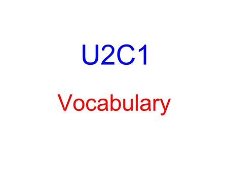 U2C1 Vocabulary. Law of Conservation of Energy Energy is neither created nor destroyed.