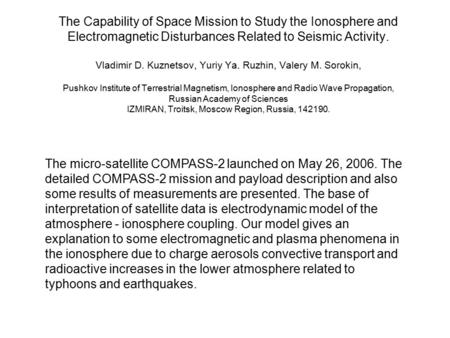 The Capability of Space Mission to Study the Ionosphere and Electromagnetic Disturbances Related to Seismic Activity. Vladimir D. Kuznetsov, Yuriy Ya.