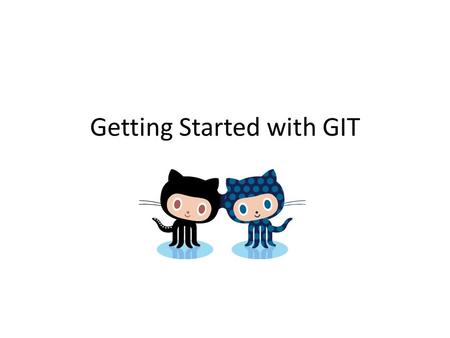 Getting Started with GIT. Basic Navigation cd means change directory cd.. moves you up a level cd dir_name moves you to the folder named dir_name A dot.