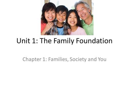 Unit 1: The Family Foundation