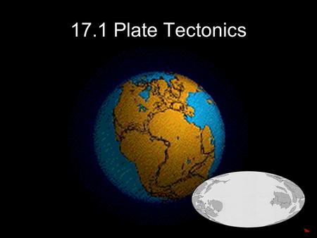 17.1 Plate Tectonics.