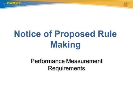 Performance Measurement Requirements Notice of Proposed Rule Making.