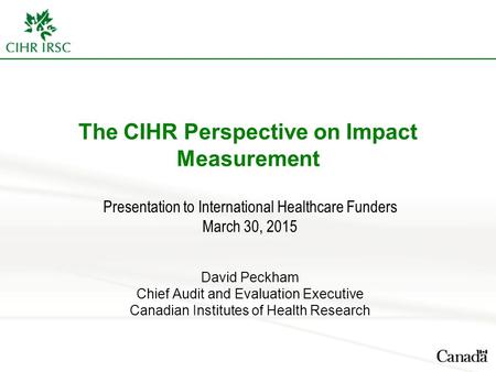 The CIHR Perspective on Impact Measurement
