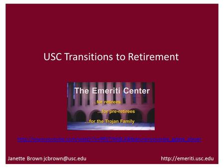 Janette Brown  USC Transitions to Retirement