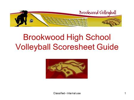 Brookwood High School Volleyball Scoresheet Guide Classified - Internal use1.