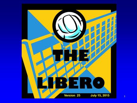 THE LIBERO Version 25 July 15, 2015.