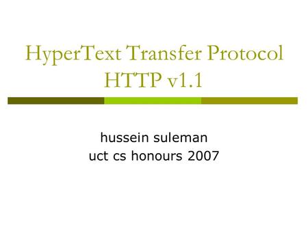 HyperText Transfer Protocol HTTP v1.1 hussein suleman uct cs honours 2007.