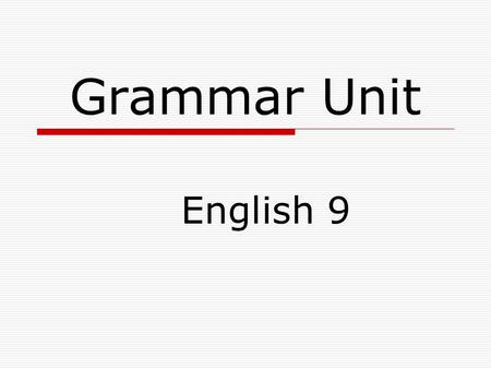Grammar Unit English 9.