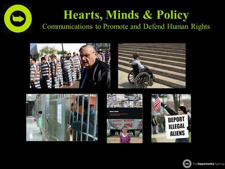 Hearts, Minds & Policy Communications to Promote and Defend Human Rights.