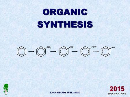 ORGANICSYNTHESIS KNOCKHARDY PUBLISHING 2015 SPECIFICATIONS.