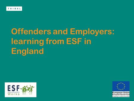 Offenders and Employers: learning from ESF in England.