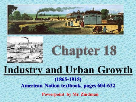 Chapter 18 Industry and Urban Growth ( )