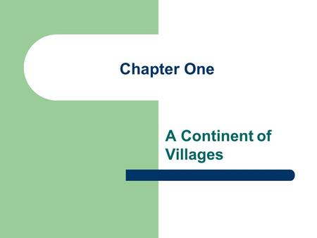 A Continent of Villages