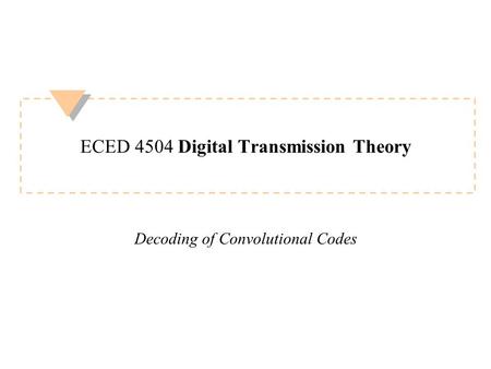 ECED 4504 Digital Transmission Theory