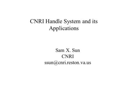 CNRI Handle System and its Applications
