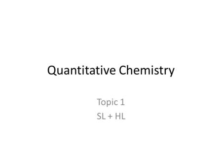 Quantitative Chemistry