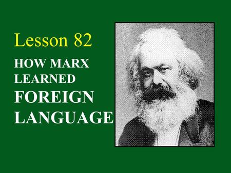 HOW MARX LEARNED FOREIGN LANGUAGES Lesson 82 Karl Marx German Germany.