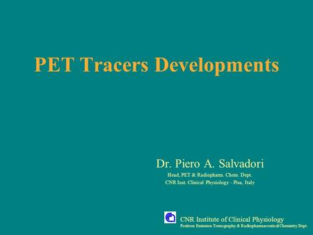 PET Tracers Developments
