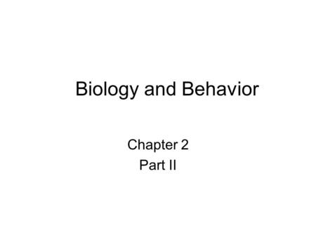 Biology and Behavior Chapter 2 Part II. A Walk Through the Brain The brain stem. The cerebellum. The thalamus. The hypothalamus and the pituitary gland.