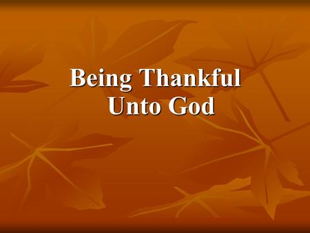 Being Thankful Unto God
