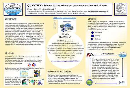 QUANTIFY - Science driven education on transportation and climate Elmar Uherek (1), Nikolai Dotzek (2) (1) Max Planck Institute for Chemistry Mainz, P.O.