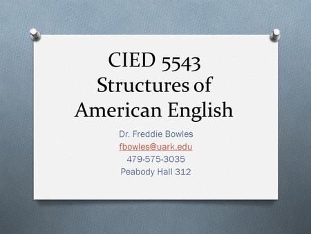 CIED 5543 Structures of American English