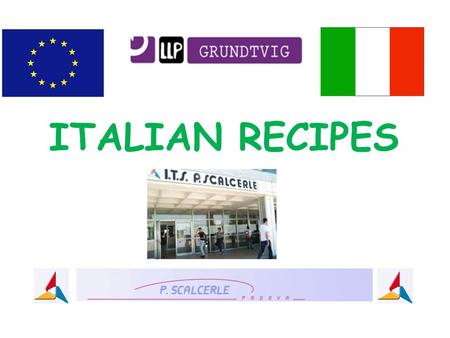 ITALIAN RECIPES. Italian Cuisine is mostly based on the dietary pattern of The Meditteranean Diet Represented by the Food Pyramid.