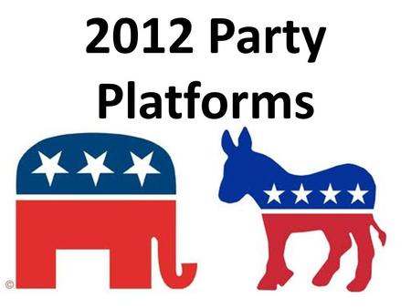 2012 Party Platforms. God This platform had all mentions of God removed and then added one reference at the end of the process This platform has 12 references.