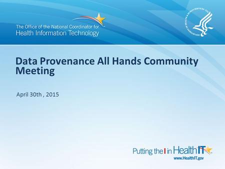 Data Provenance All Hands Community Meeting April 30th, 2015.