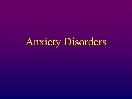 Anxiety Disorders. Anxiety Anxiety – general state of dread or uneasiness that occurs in response to a vague or imagined danger. Puts us on physical &